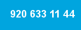 920 633 11 44 920 633 11 44